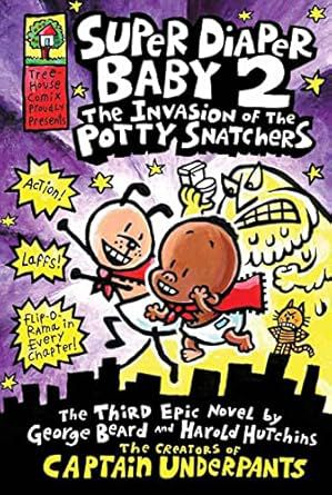 Captain Underpants - The Adventures of Super Diaper Baby 2 The Invasion of the Potty Snatchers